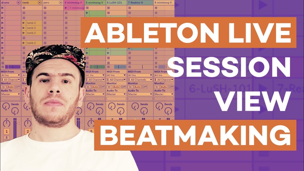 Session View Workflow Ableton Live 10 Beatmaking