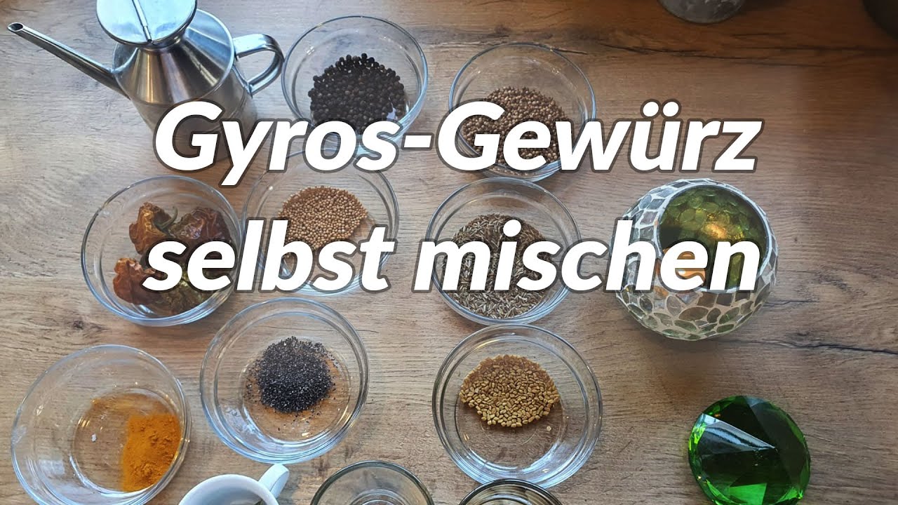 Gyros Gew&uuml;rz selber machen - Selbst mischen aus frischen Gew&uuml;rzen (lecker)