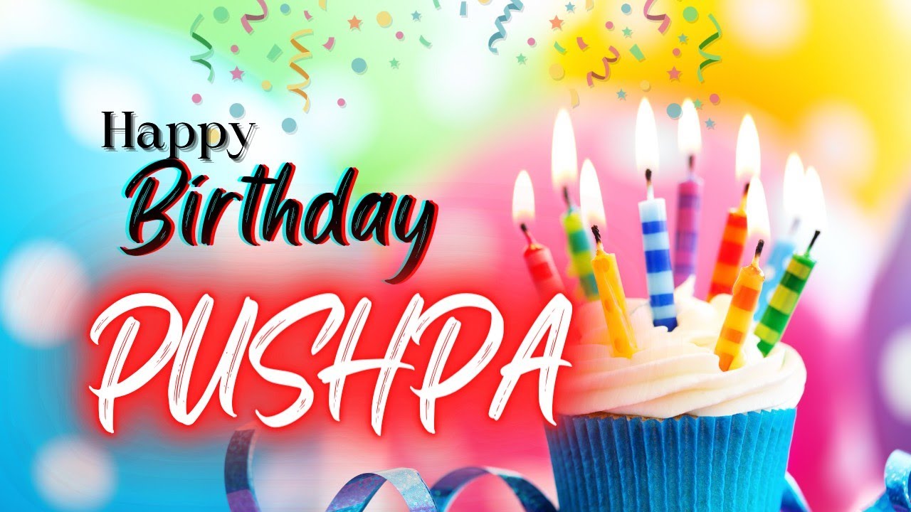 Happy Birthday Pushpa 🥳🎈| Happy Birthday To You Pushpa 🎁🎂 | Birthday Song |Whatsapp status |Dj music