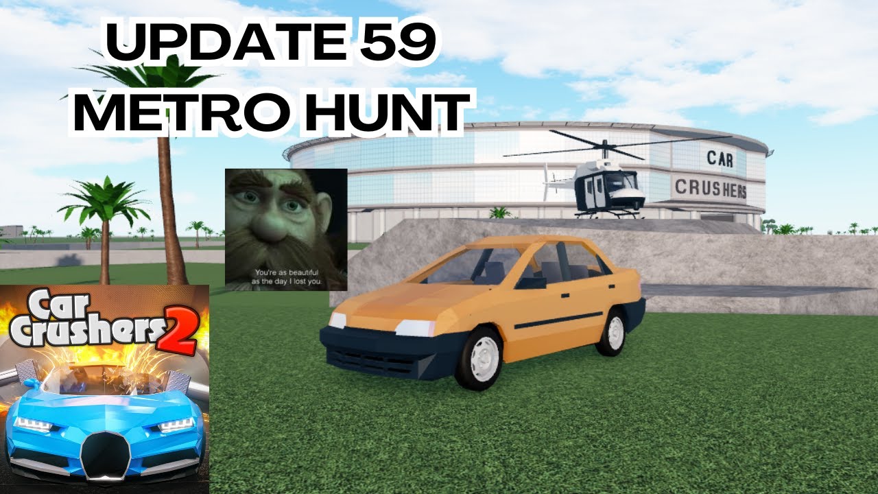 Car Crushers Update 59 PART 2: The Metro Hunt || Roblox
