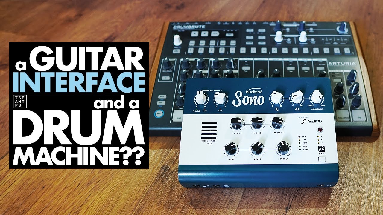 Audient Sono - Guitar Interface with a Drum Machine??