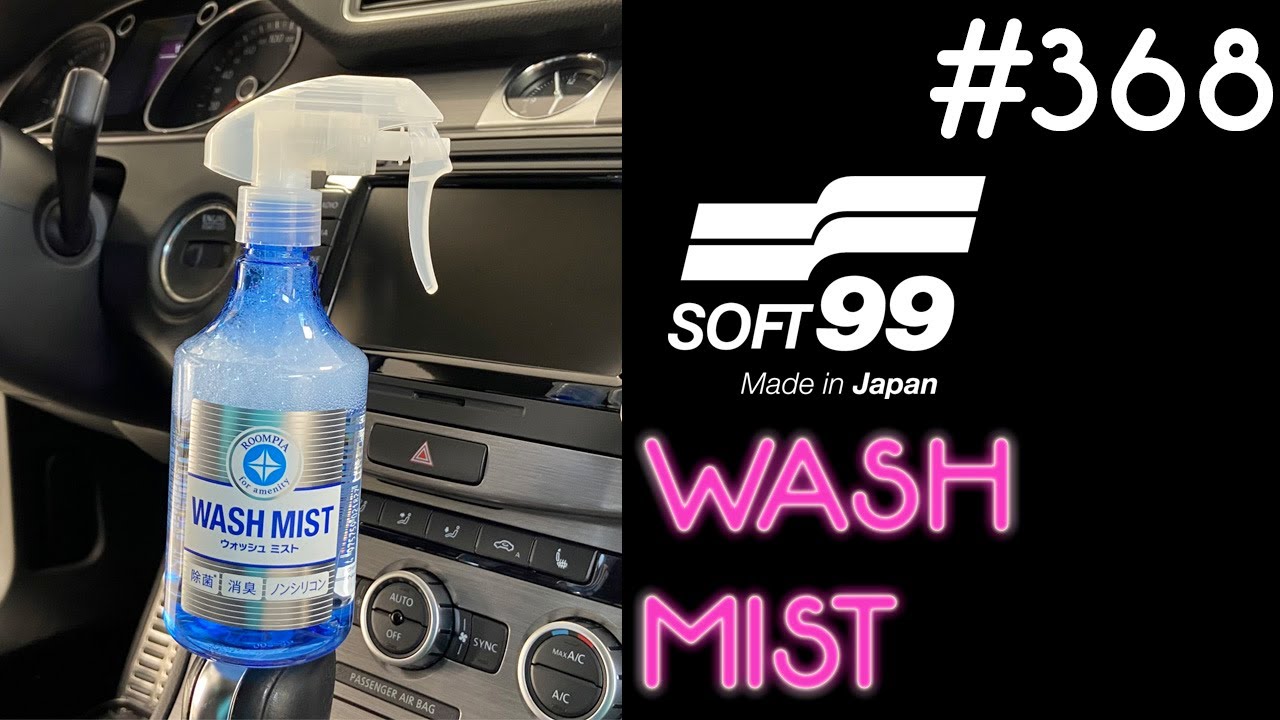 368 Soft 99 - Wash Mist | Szybkie odświeżenie wnętrza | Quick Detailing | Recenzja #detailingworld