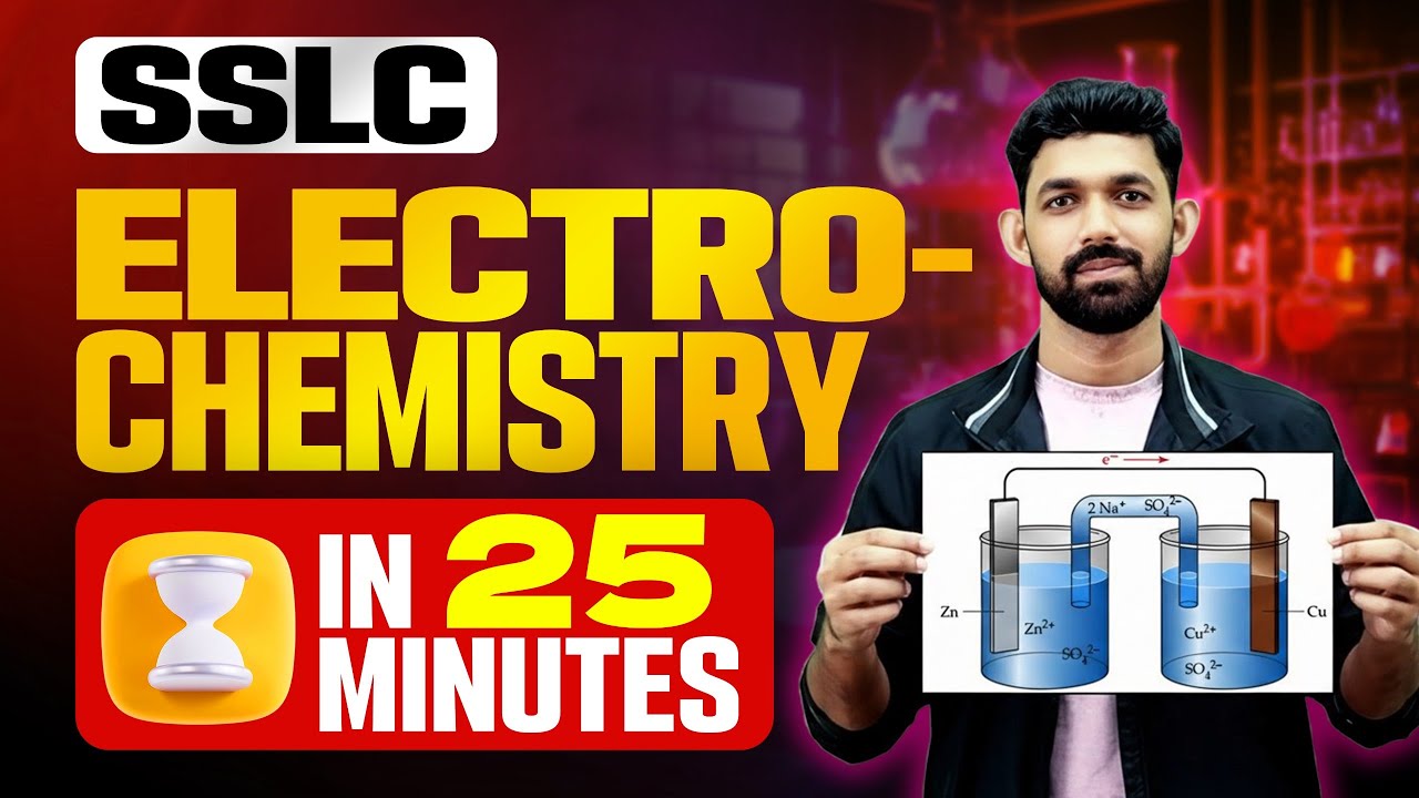 SSLC Chemistry | Electrochemistry | വൈദ്യുതരസതന്ത്രം | Full Chapter in 25 Minutes | Exam Winner