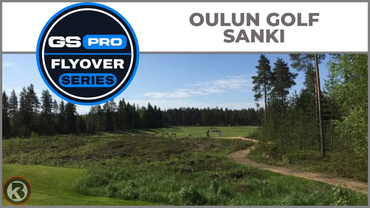 GSPro Course Flyover - Oulun Golf Sanki - Designed by jannesep