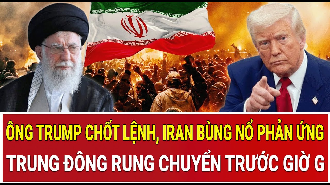 Ông Trump chốt lệnh, Iran bùng nổ phản ứng, Trung Đông rung chuyển trước giờ G