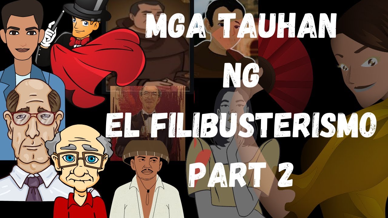 EL FILIBUSTERISMO + MGA TAUHAN PART 2