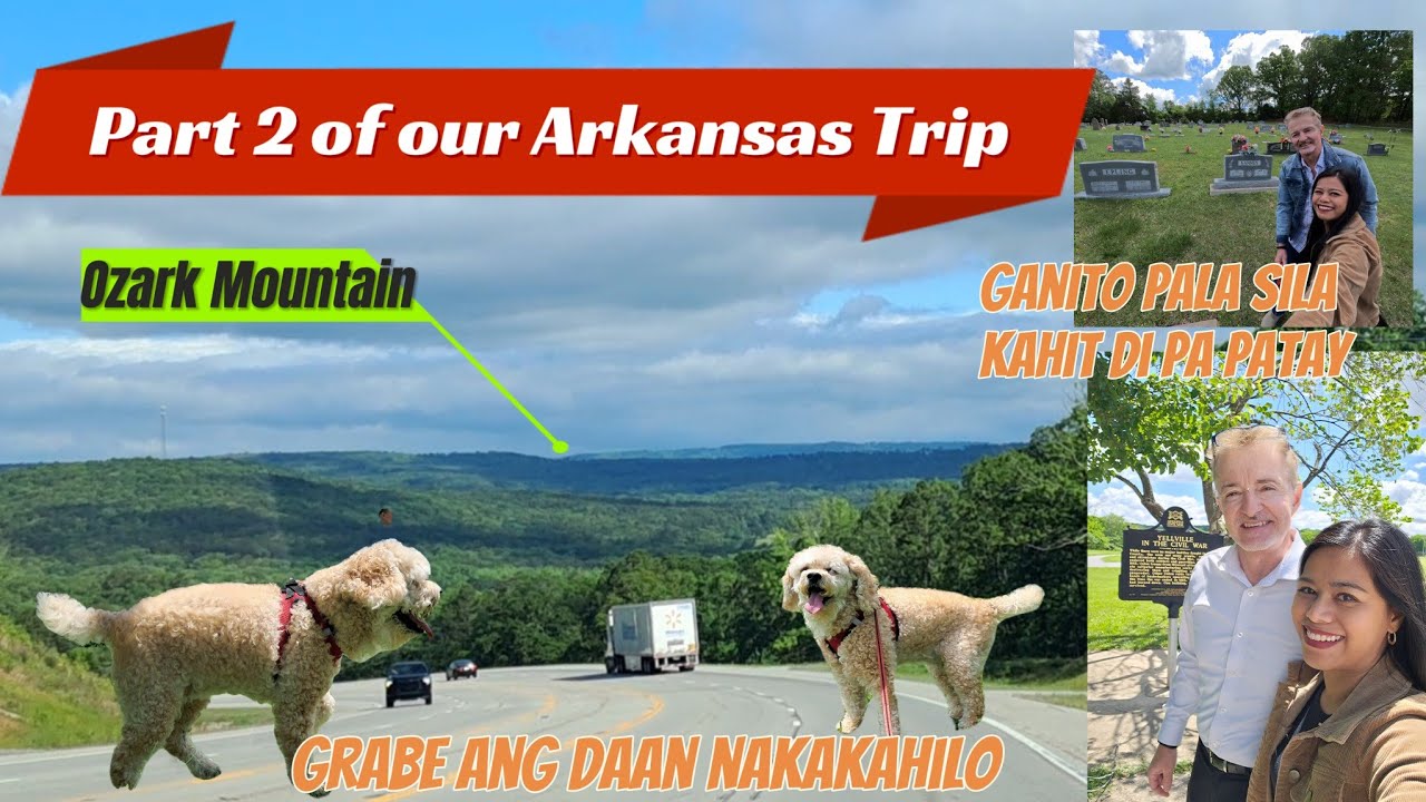PART 2 OUR TRIP TO YELLVILLE ARKANSAS | WE VISITED HIS MOMS GRAVE NAGULAT AKO GANITO PALA DITO 