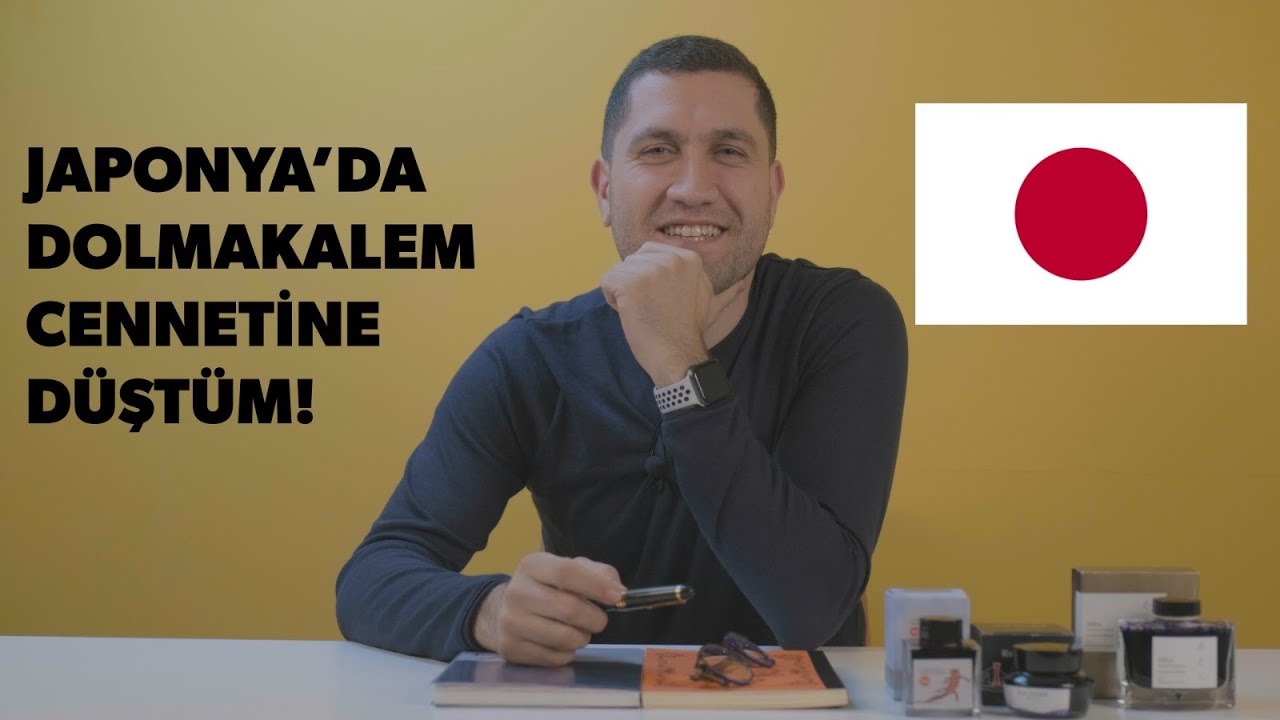 Japonya'dan Dolmakalem ve Kırtasiye İzlenimlerim I Fountain pen impressions from Japan