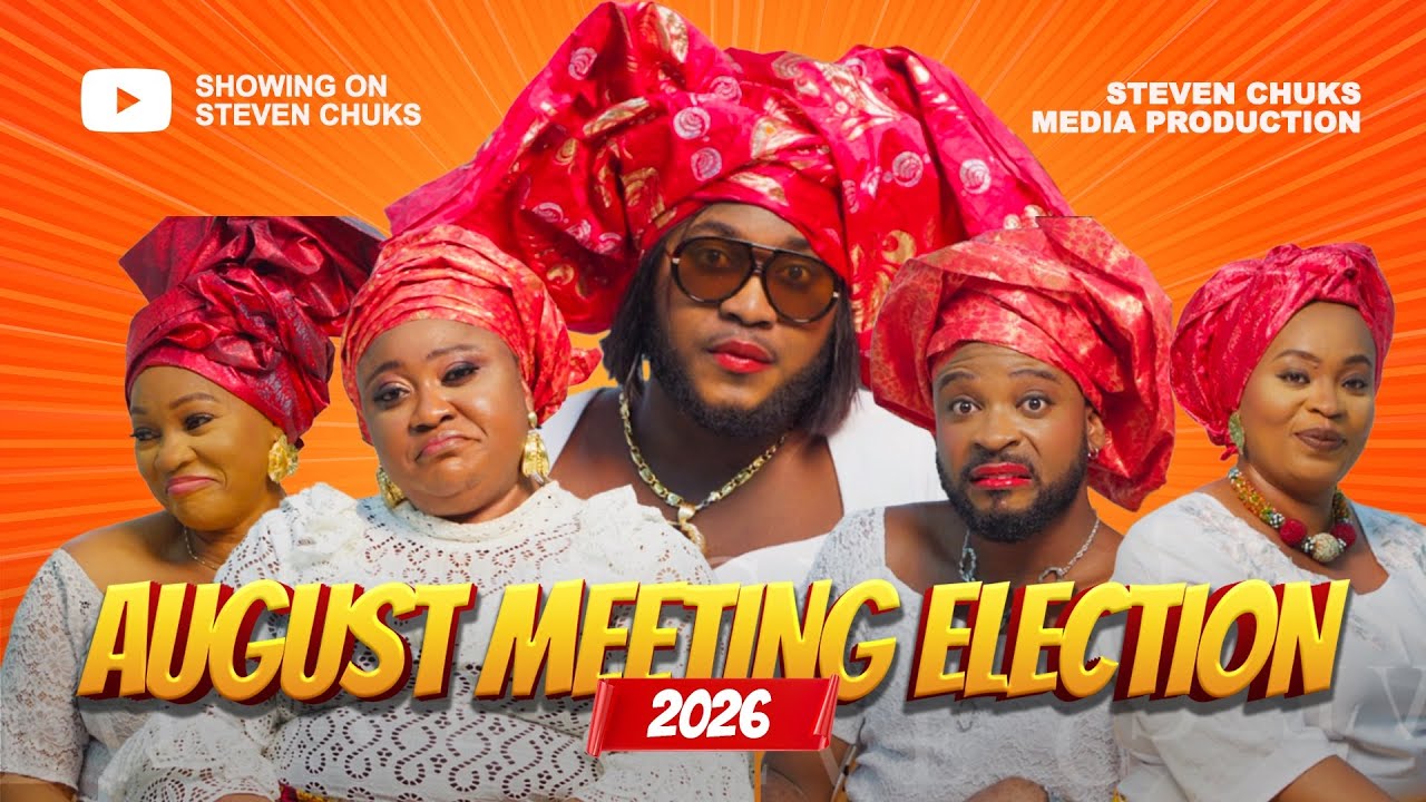 AUGUST MEETING ELECTION 2026 starring Maureen Solomon , Steve Chuks, Thelma Chukwunwem, Kenzy Udosen