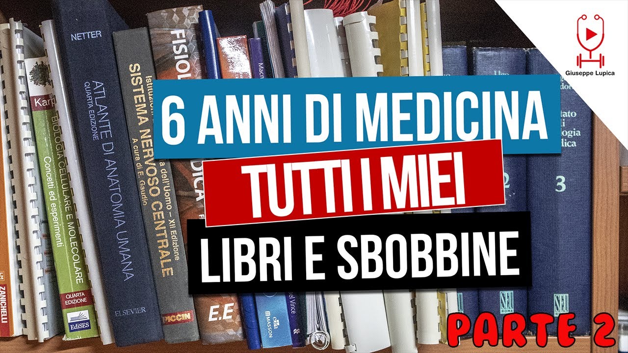 Pt2 TUTTI I LIBRI CHE HO UTILIZZATO DURANTE I SEI ANNI DI MEDICINA