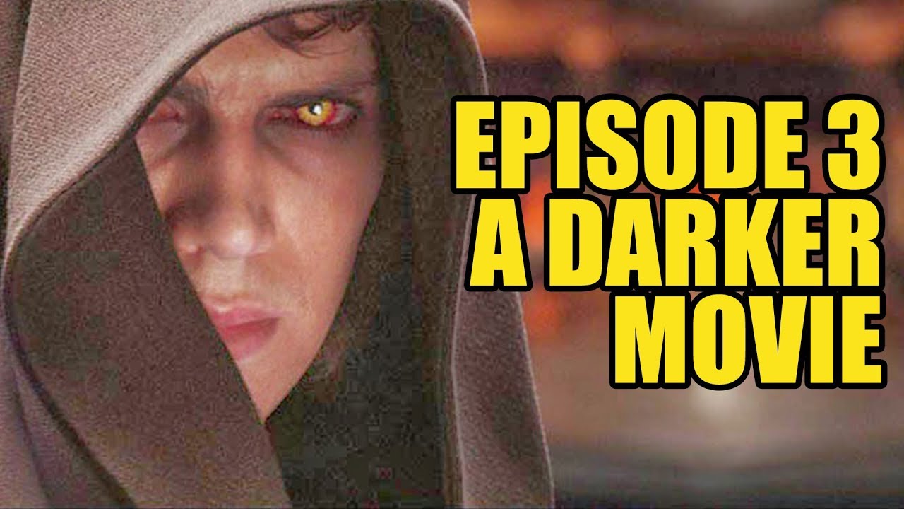 Should Star Wars Episode 3 Have Been Darker? with Star Wars Explained!