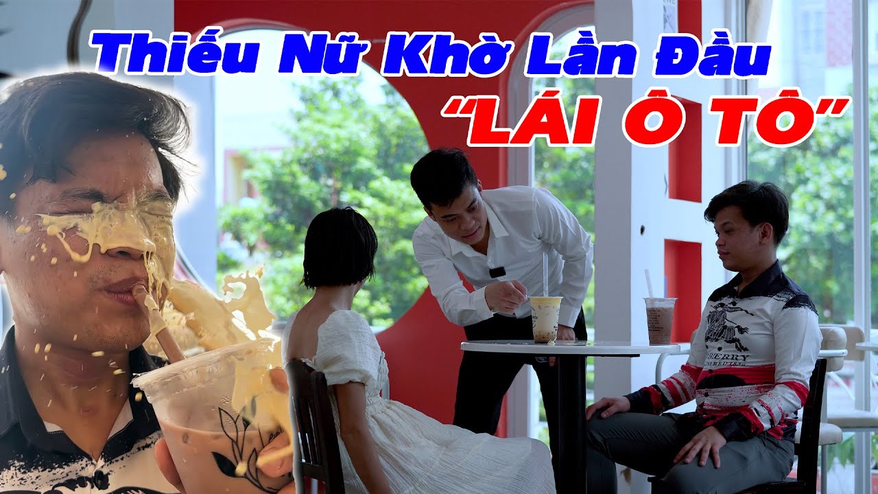 Chị Tân Thiếu Nữ Khờ Lần Đầu “LÁI Ô TÔ” Đưa Kiệt Đi Uống Trà Sữa Và Cái Kết