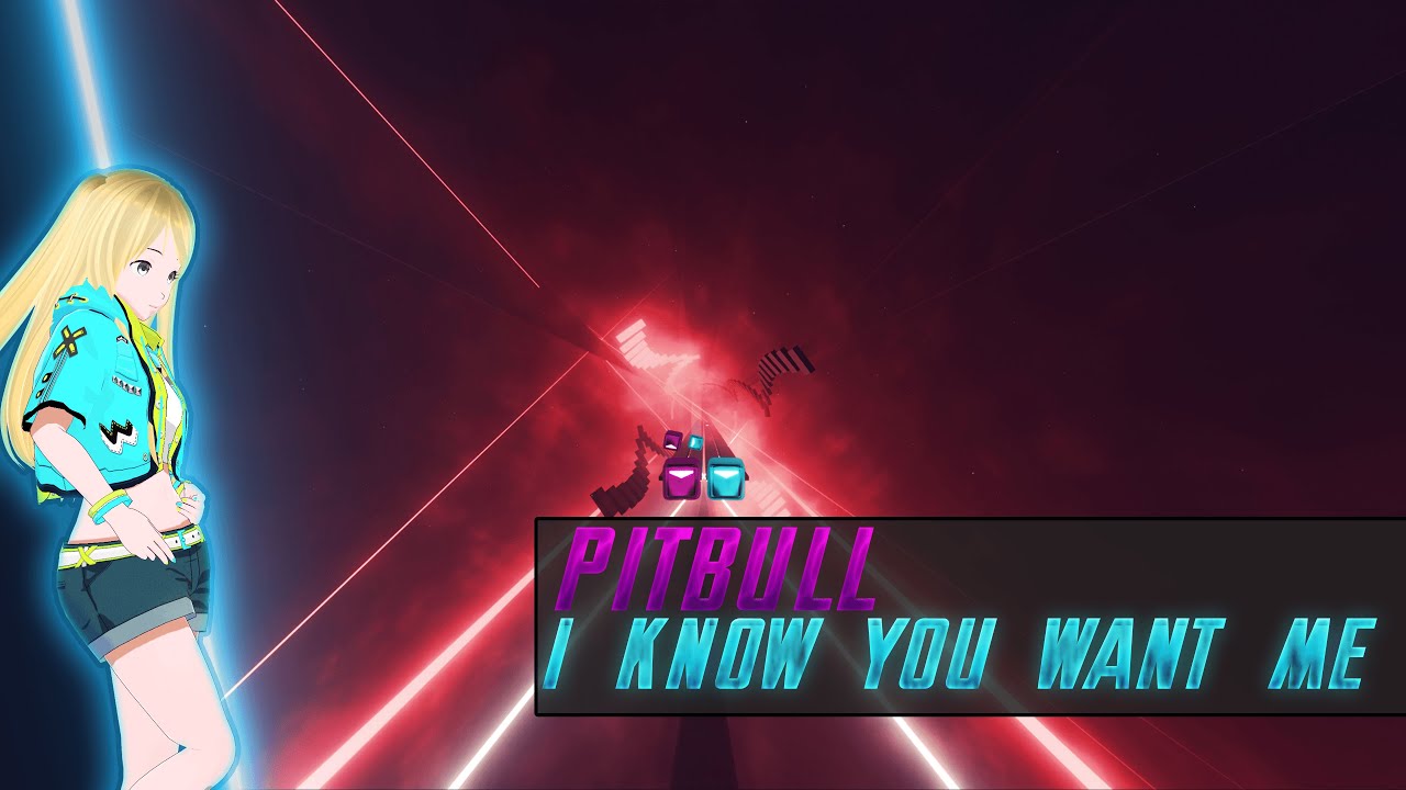 Beat Saber - Pitbull - I Know You Want Me (Original Map)