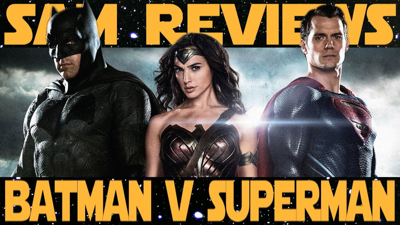 BATMAN V SUPERMAN: DAWN OF JUSTICE (Sam's Reviews)