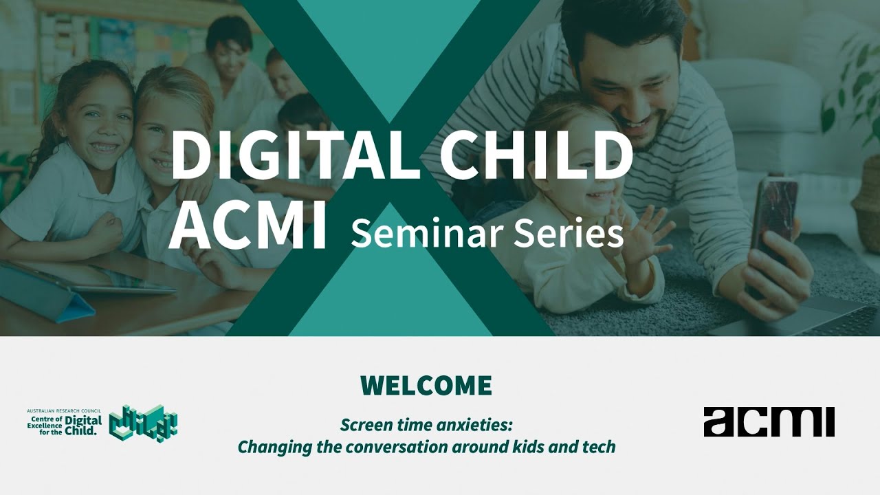 'Screen time anxieties: Changing the conversation around kids & tech' - Digital Child x ACMI seminar