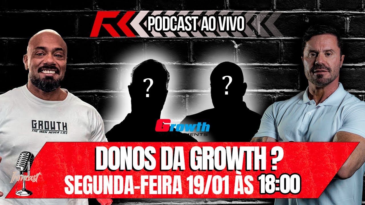 OS DONOS DA GROWTH ABRIRÃO O JOGO AO VIVO - IRONCAST PODCAST