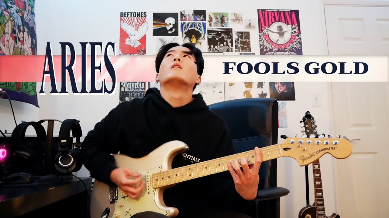 ARIES - FOOL'S GOLD (GUITAR COVER)