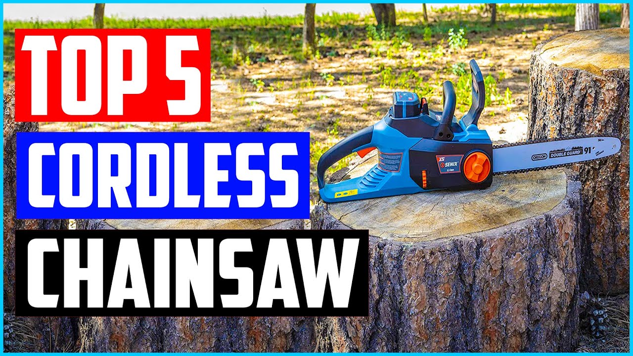 Top 5 Best Cordless Chainsaw in 2022 Reviews