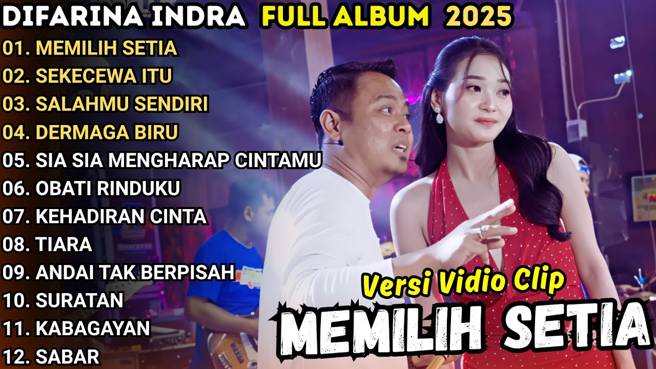 MEMILIH SETIA - DIFARINA INDRA FULL ALBUM TERBARU 2025 || OM ADELLA  FULL ALBUM TERBARU 2025