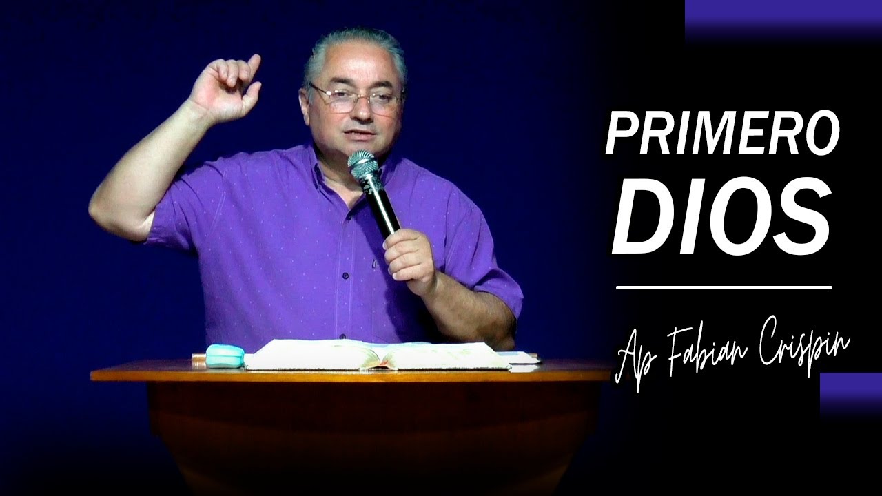 Primero Dios - Apóstol Fabian Crispin