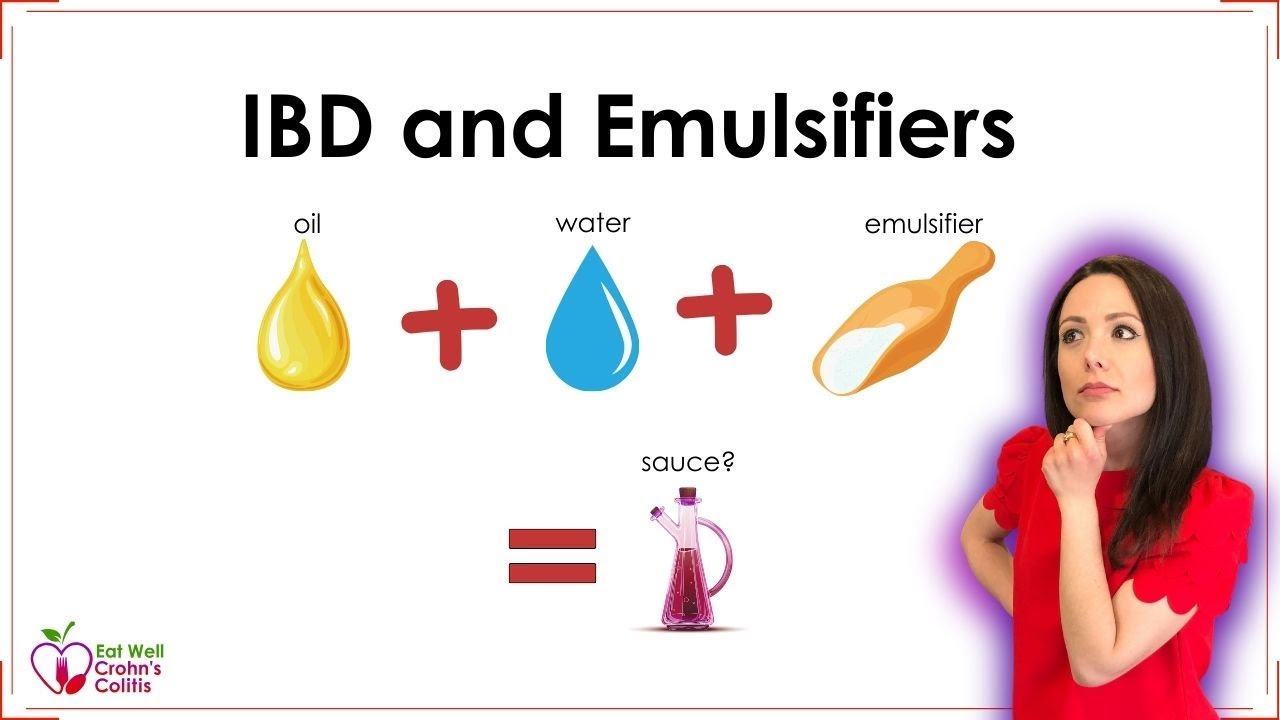 Behind the Label: Emulsifiers and Their Impact on Inflammatory Bowel Disease
