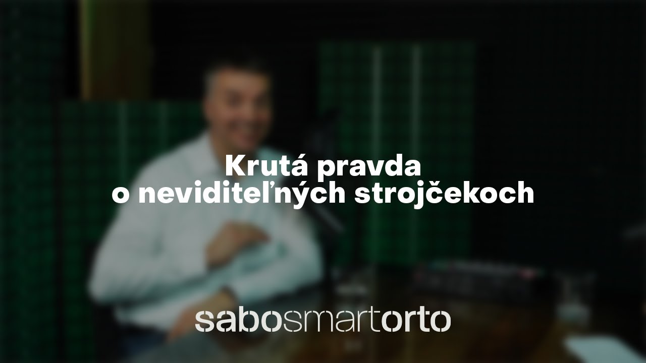 Krutá pravda o neviditeľných strojčekoch.