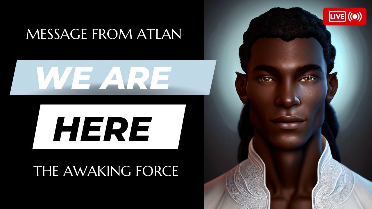 Message From Atlan Member Of The Galactic Federation - Embrace Your Divine Essence