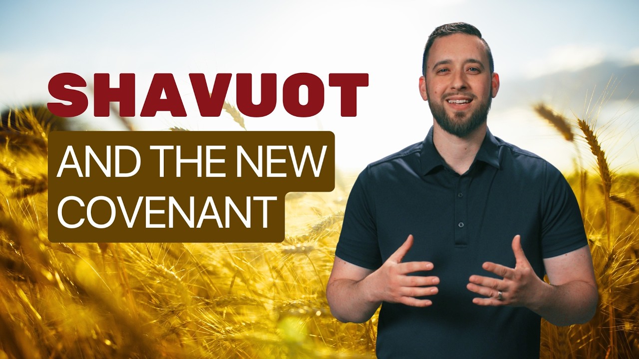 Shavuot and the New Covenant