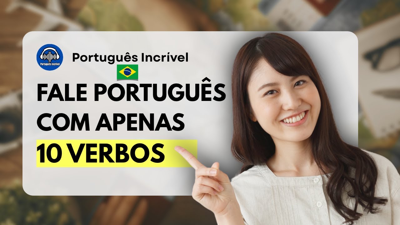 Aprenda 10 verbos para sobreviver no Brasil!