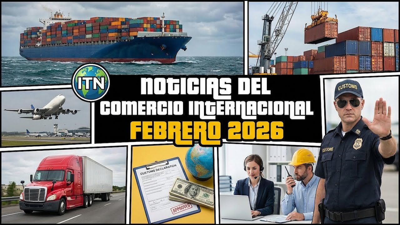 Noticiero sobre Comercio Exterior. Febrero 2026