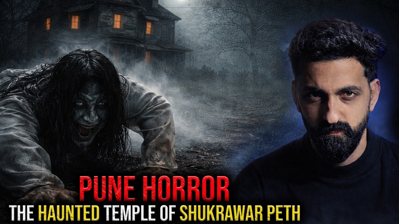 Pune Horror Story | The Haunted Temple Of Shukrawar Peth | By Gods and Ghostss | Koushal Kamra