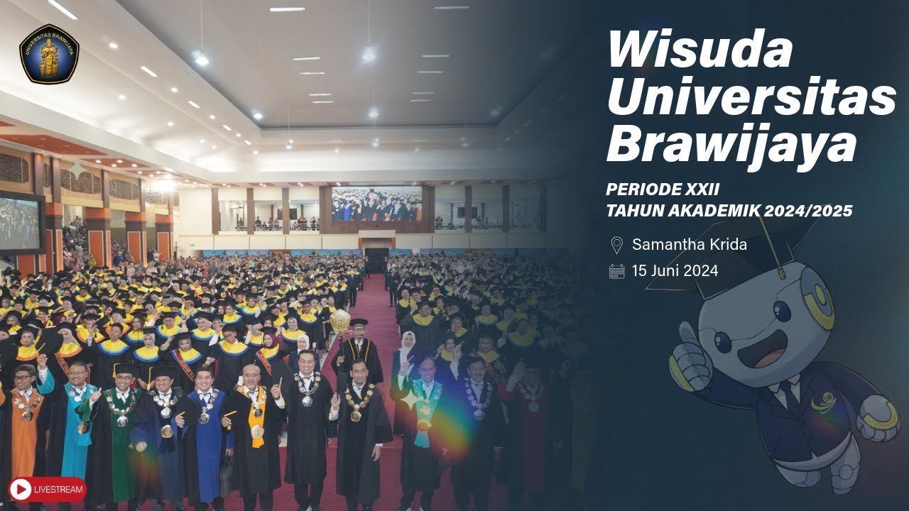 WISUDA PERIODE XXII UNIVERSITAS BRAWIJAYA TAHUN AKADEMIK 2024/2025
