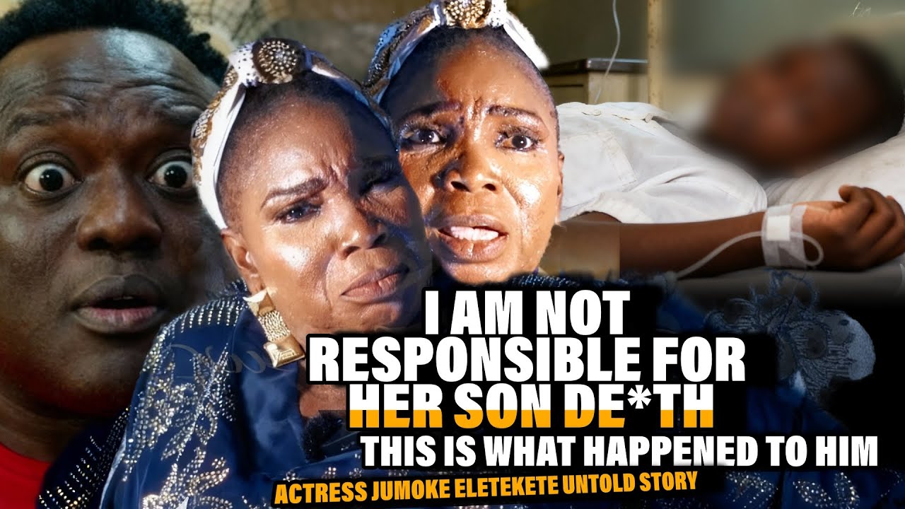I AM NOT RESPONSIBLE FOR HER SON D**TH!THIS IS WHAT  HAPPENED TO THE BOY-ACTRESS JUMOKE UNTOLD STORY