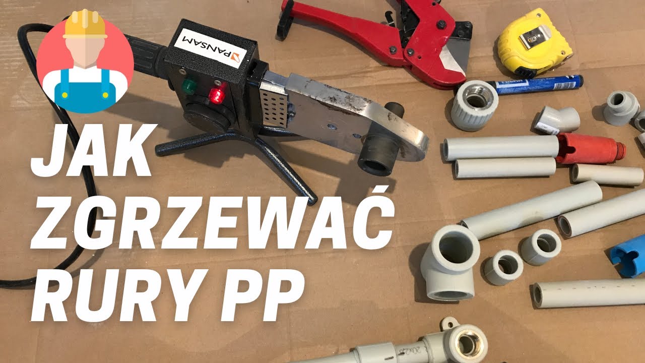 Jak zgrzewać rury PP