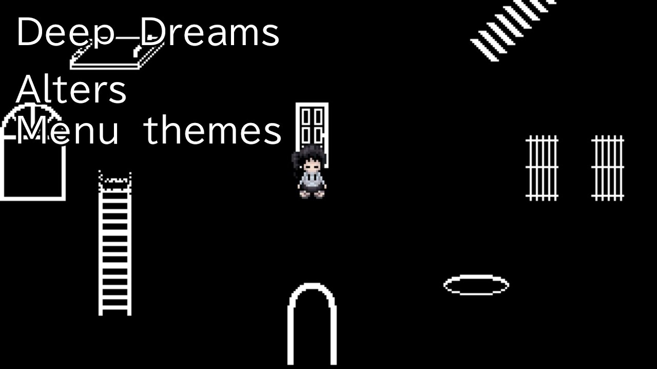[Yume Nikki Fangame] Deep Dreams - Alters(Effects) & Menu Themes