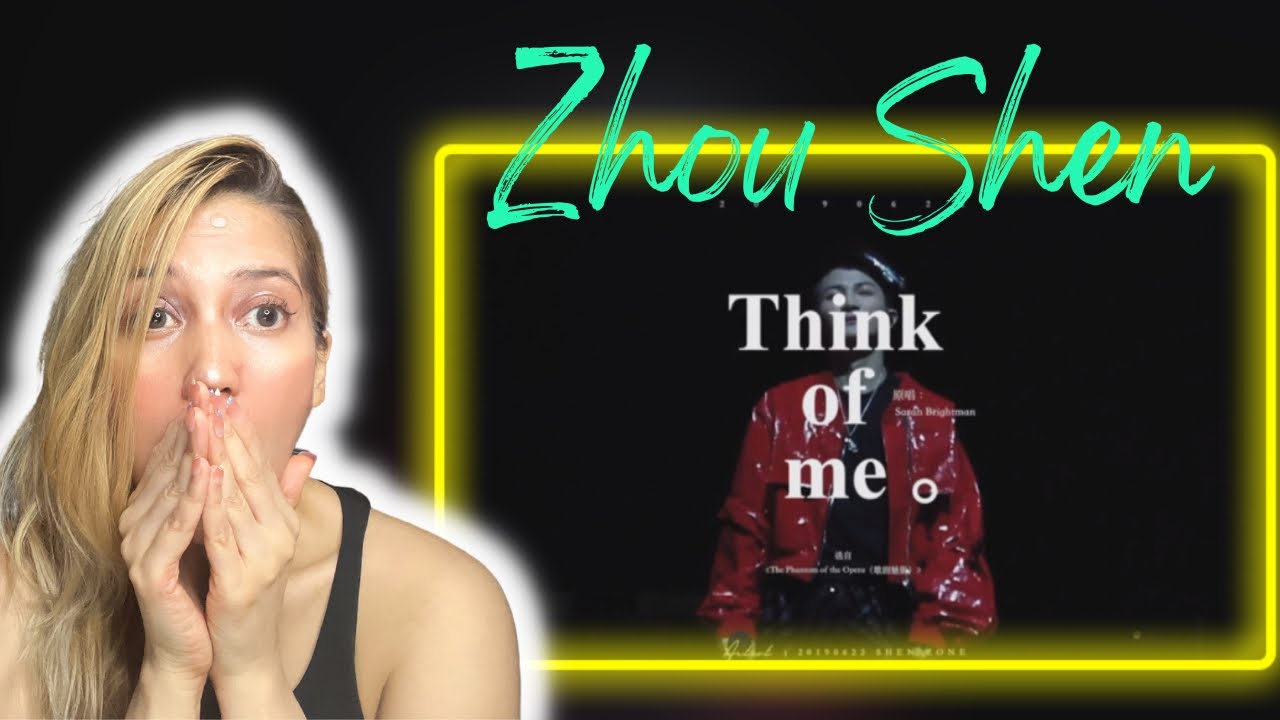 Reaction to Zhou Shen’s Live Performance of “Think Of Me”♥️
