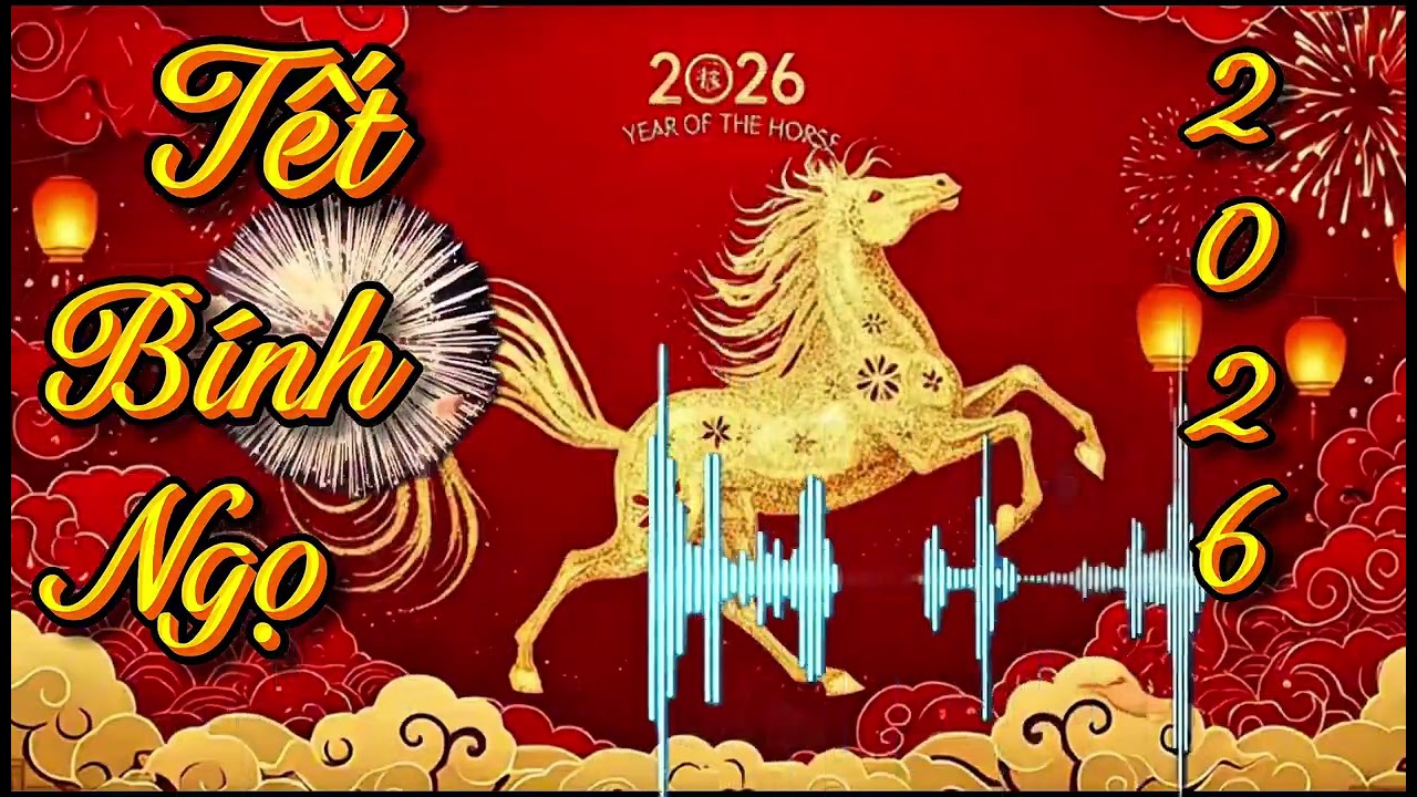 TẾT REMIX BÙNG NỔ 2026 | Xuân Về – Cả Nhà Cùng Vui