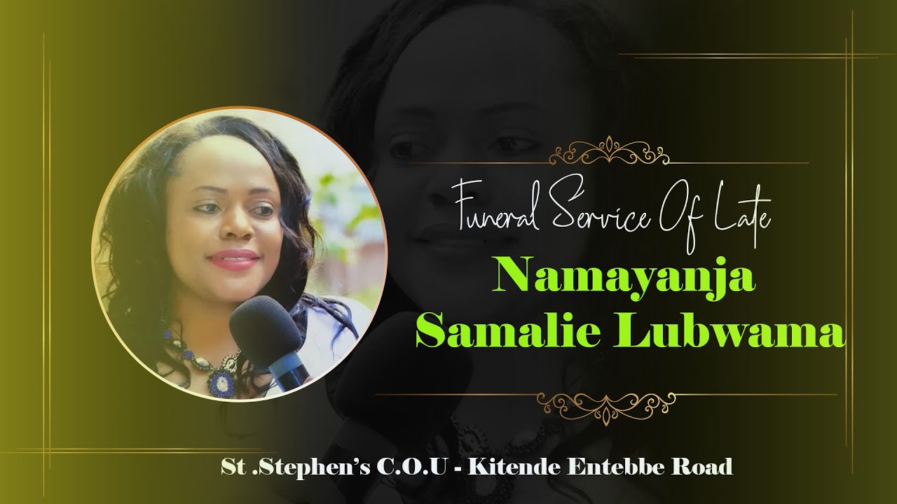 Funeral service Of the Late Namayanja  Samalie Lubwama. Copyright by ODB Films