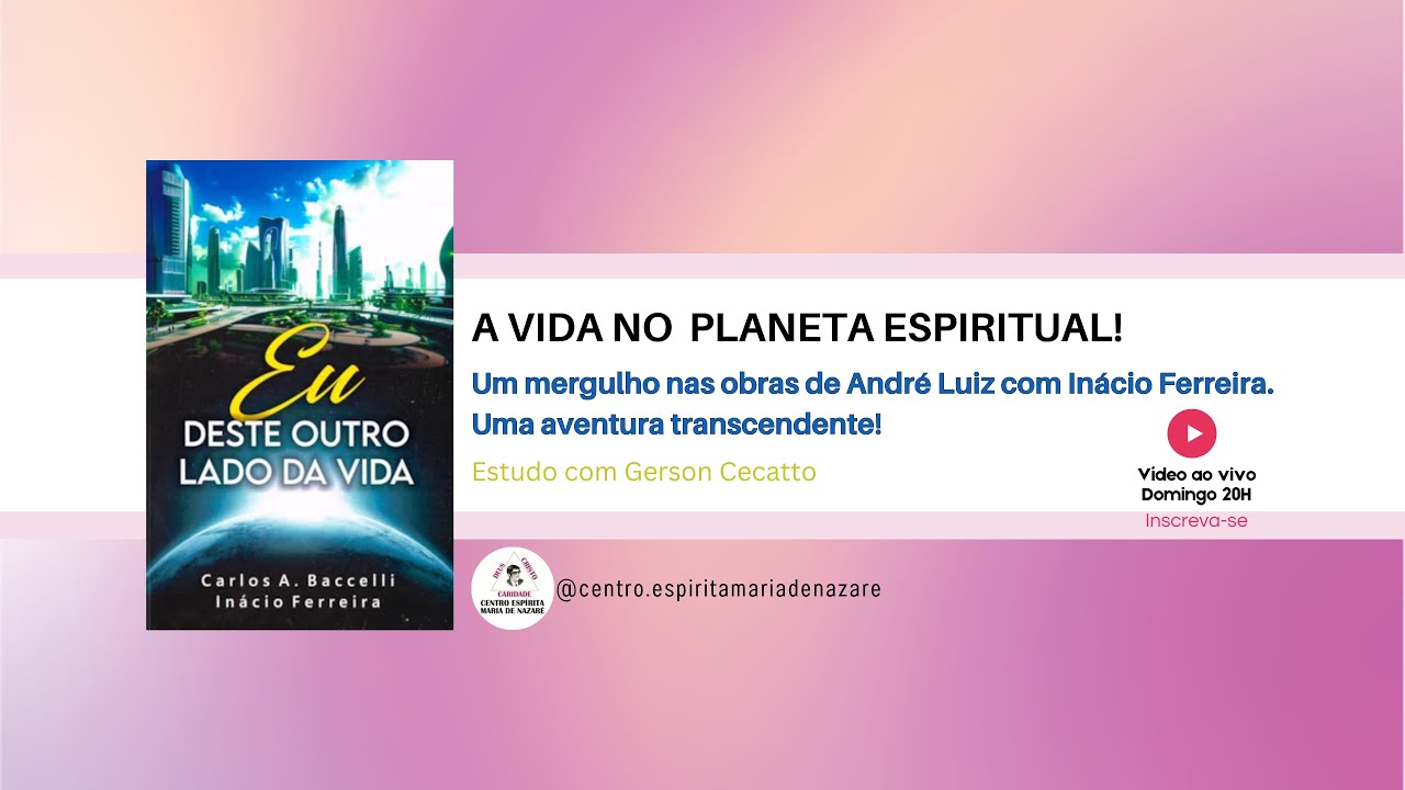 A VIDA NO PLANETA ESPIRITUAL - Ep. 37