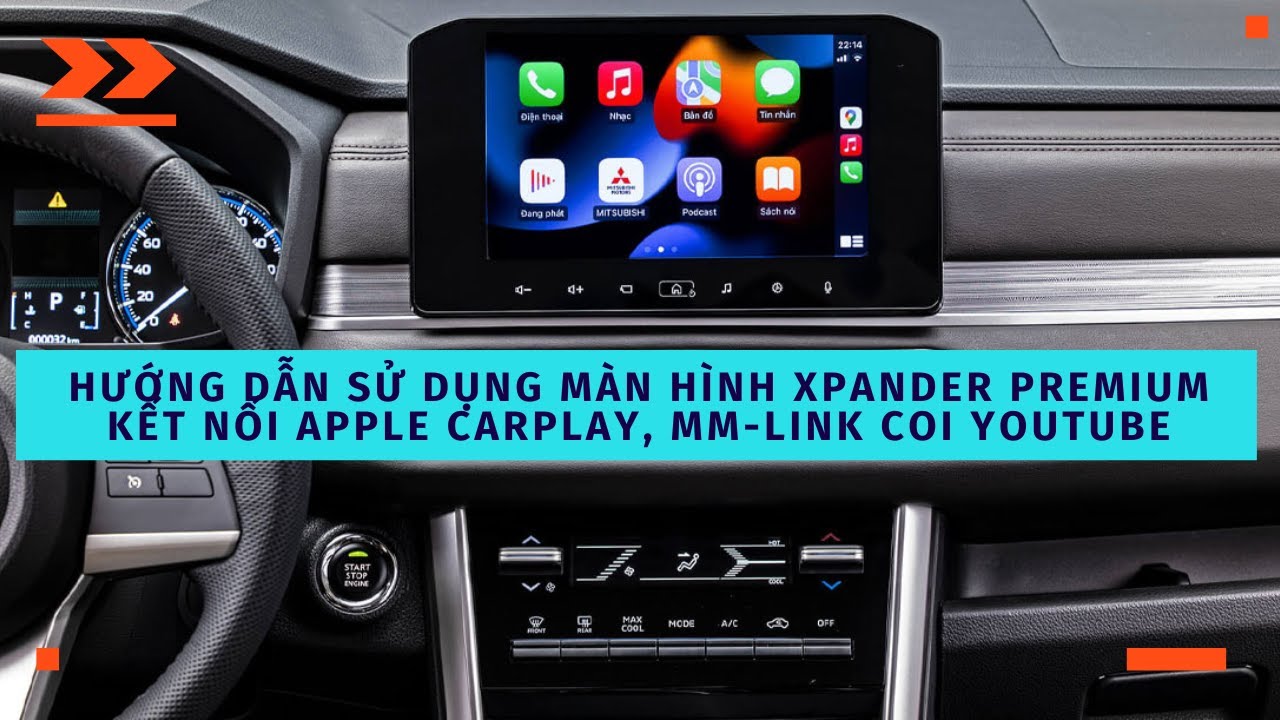 Hướng Dẫn Sử Dụng Màn Hình Giải Trí Mitsubishi Xpander, Kết Nối Apple Carplay, MM-Link Coi Youtube.