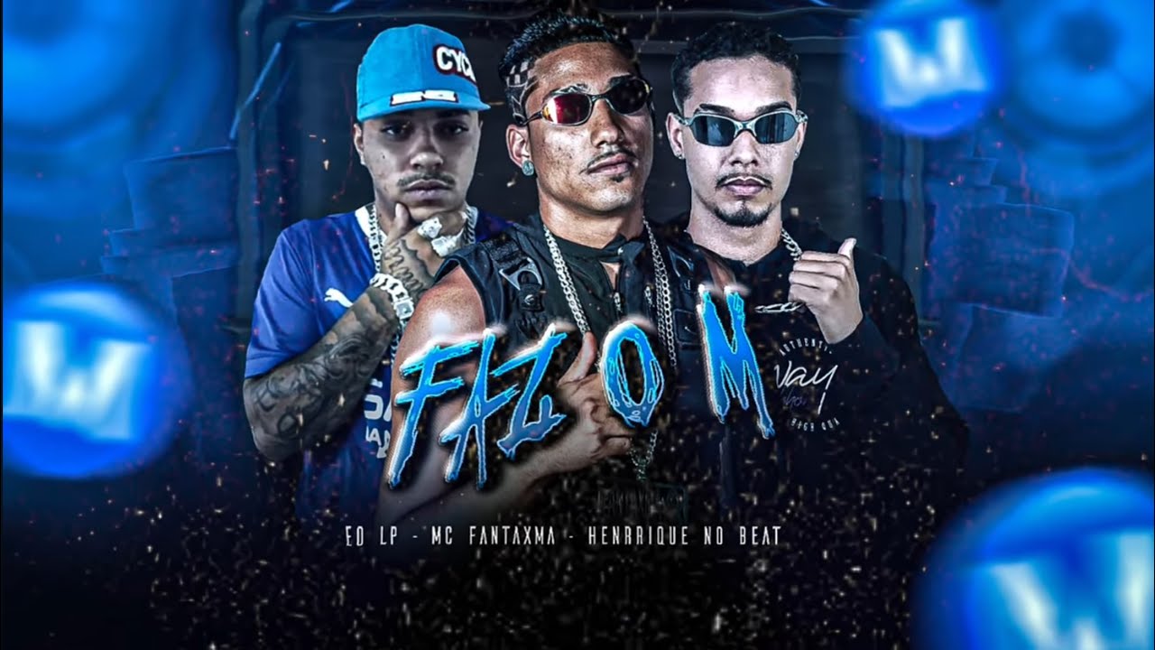 FAZ O M - MC FANTAXMA, EO LP, HENRIQUE NO BEAT