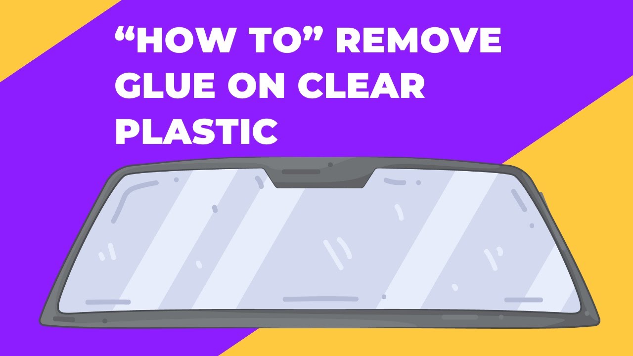 How to Remove Glue on clear plastic like a pro