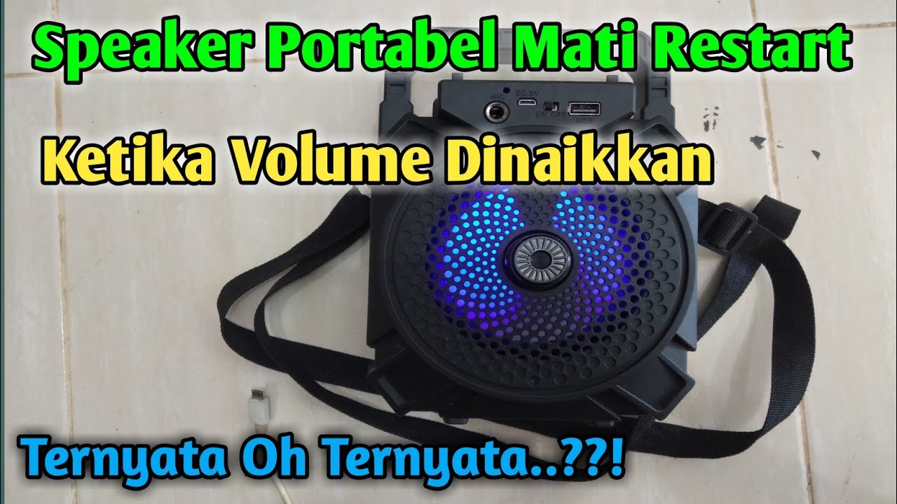 Speaker Portabel Volume Naik Mati Restart