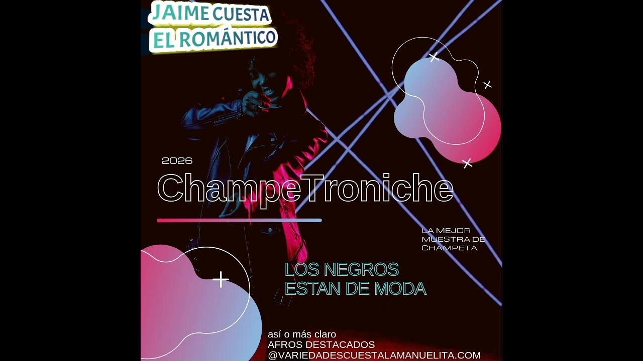 Champeta Los Negros están de moda Jaime Cuesta el romántico $$-CHAMPETRONICHE