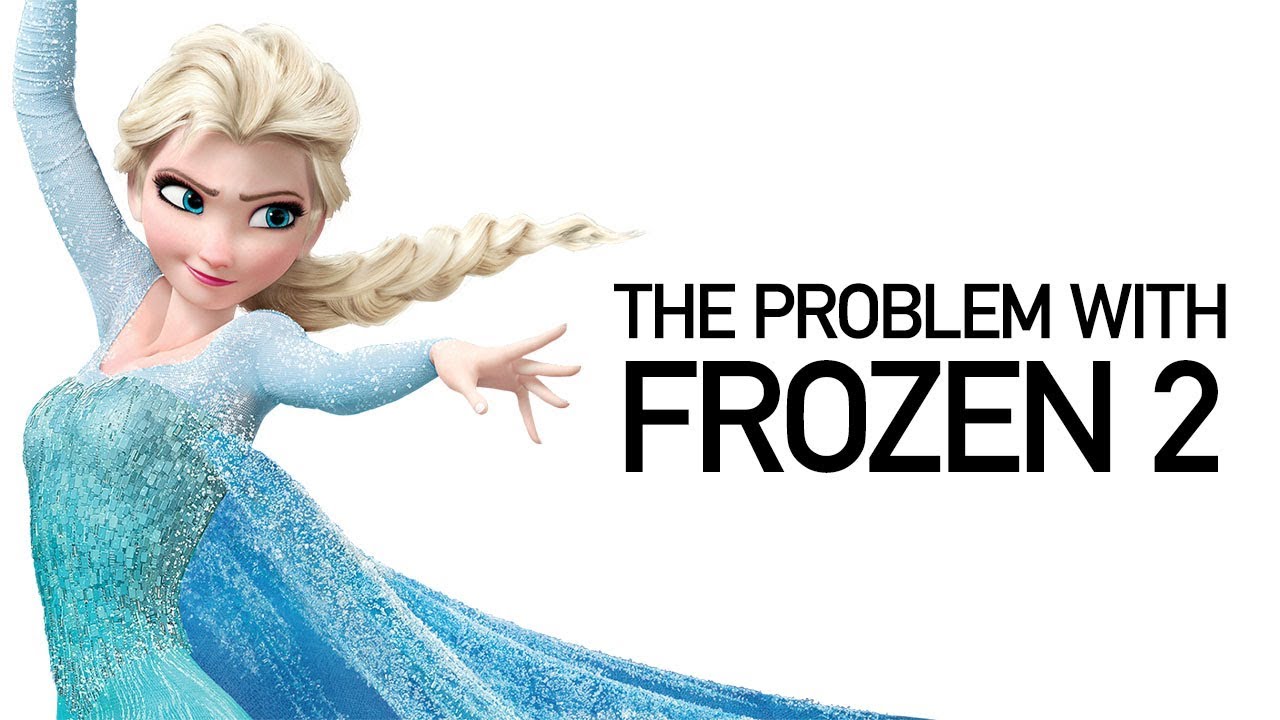 Why Frozen 2 Isn't Great