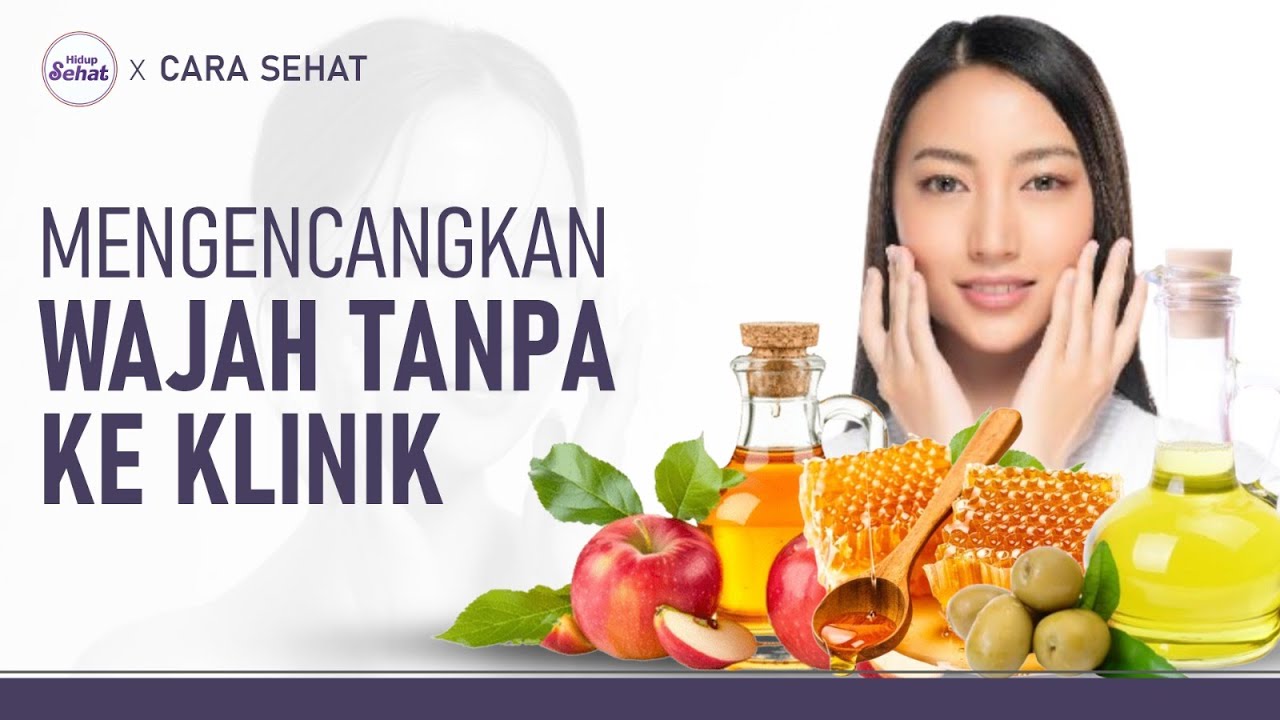 Cara Mudah dan Murah Mengencangkan Wajah Tanpa ke Klinik | Hidup Sehat tvOne