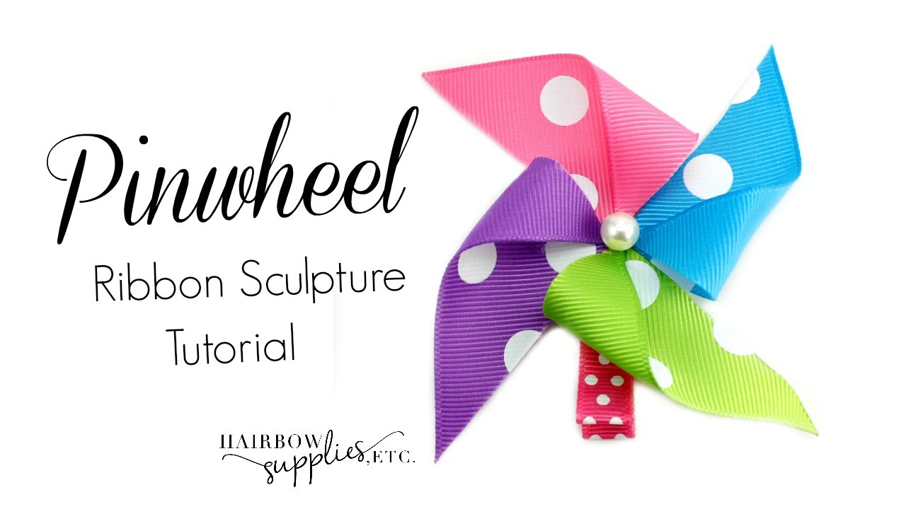 Pinwheel Ribbon Sculpture Tutorial - Hair Bow Tutorial Ribbon Hairbow Supplies, Etc.