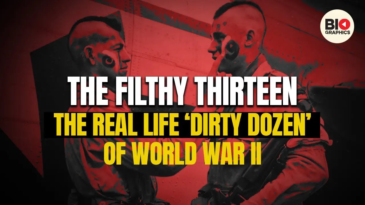 The Filthy Thirteen: The Real-Life &lsquo;Dirty Dozen&rsquo; of World War II #sponsored