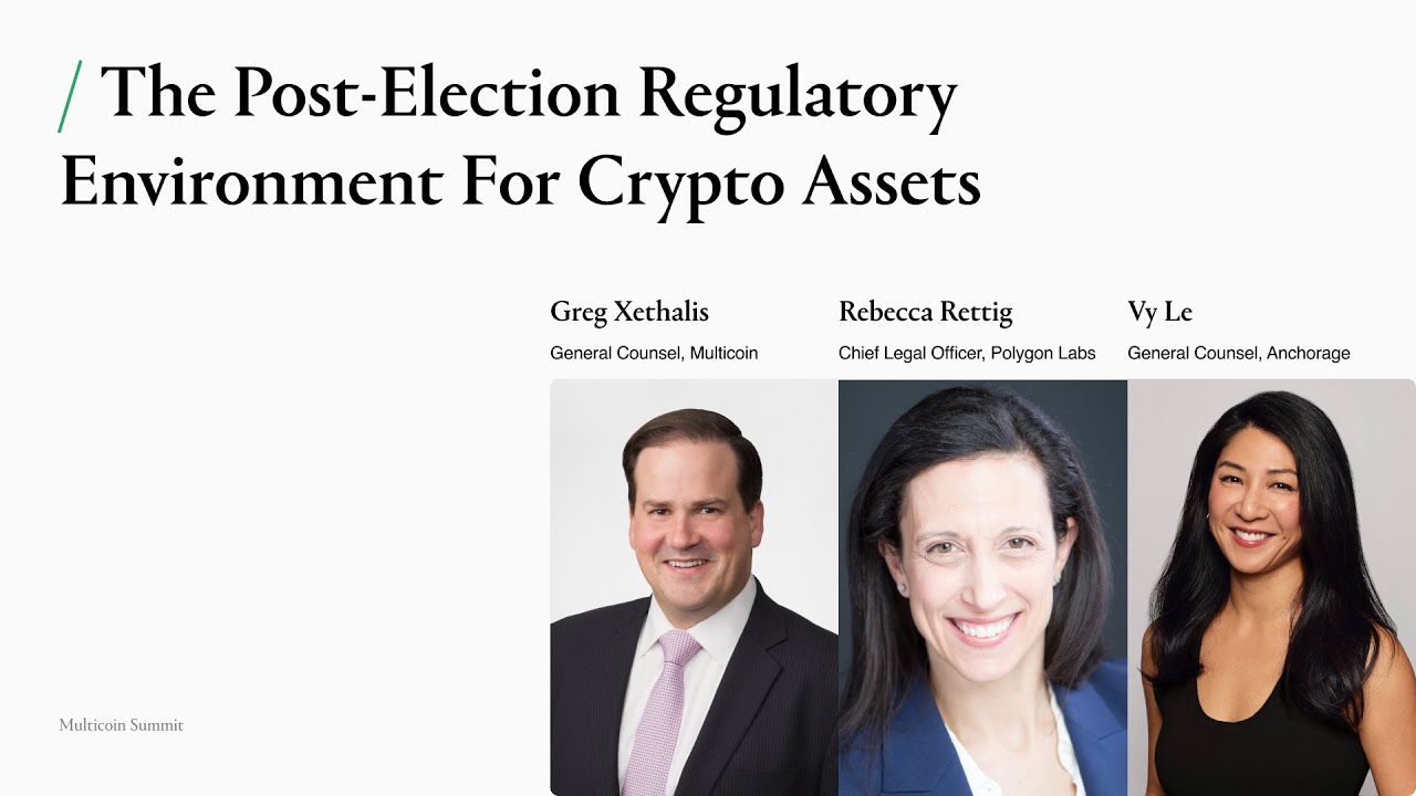 The Post-Election Regulatory Environment For Crypto Assets | Multicoin Summit 2024