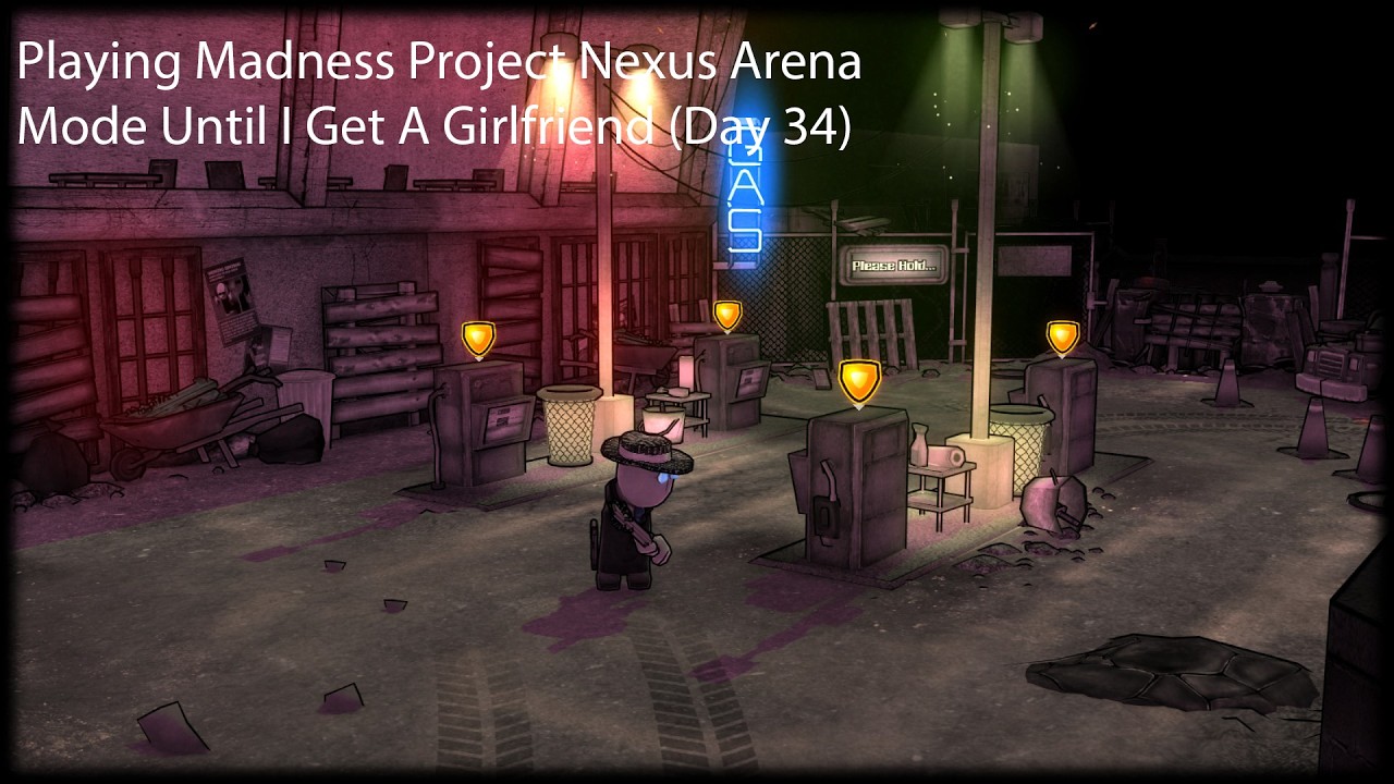 Playing Madness Project Nexus Arena Mode Until I Get A Girlfriend (Day 34)